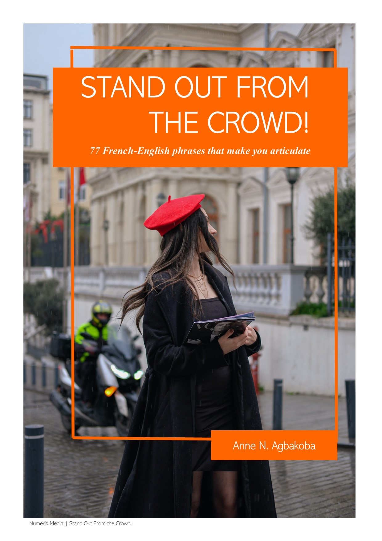 Stand out from the crowd! 77 French-English phrases that make you articulate